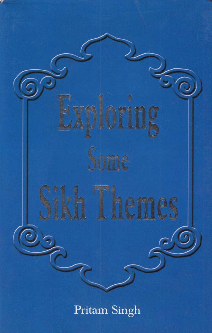 Exploring Some Sikh Themes - SRI ASDHUJ