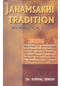Janamsakhi Tradition - An Analytical Study - SRI ASDHUJ