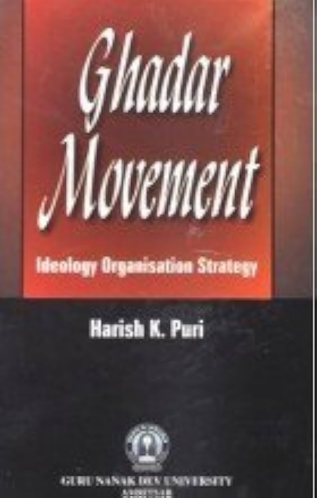 Ghadar Movement: Ideology Organisation Strategy - SRI ASDHUJ