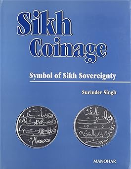 Sikh Coinage: Symbol of Sikh Sovereignty - SRI ASDHUJ