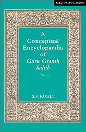 A conceptual encyclopaedia of Guru Granth Sahib - SRI ASDHUJ